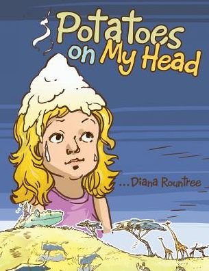 Cover for Diana Rountree · Potatoes on My Head (Pocketbok) (2014)