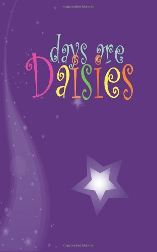 Days Are Daisies (The Fitness Toolkit) (Volume 4) - Mr Hillary Turyagyenda - Libros - CreateSpace Independent Publishing Platf - 9781481037556 - 1 de diciembre de 2012