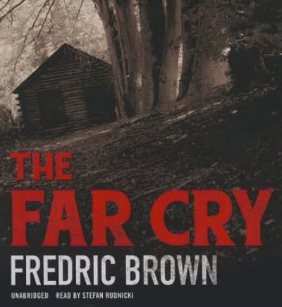 Cover for Fredric Brown · The Far Cry (CD) (2014)