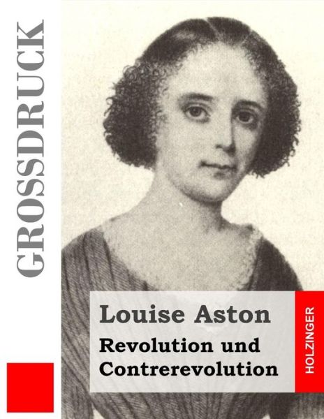 Cover for Louise Aston · Revolution Und Contrerevolution (Grossdruck) (Paperback Book) (2013)