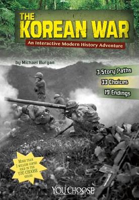 Cover for Michael Burgan · The Korean War: an Interactive Modern History Adventure (You Choose: Modern History) (Hardcover Book) (2014)