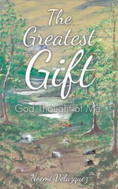 Cover for Noemi Velazquez · The Greatest Gift (Paperback Book) (2016)