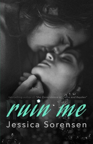 Cover for Jessica Sorensen · Ruin Me (Paperback Book) (2015)