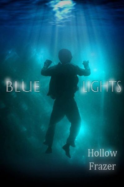 Cover for Hollow Frazer · Blue Lights (Paperback Book) (2014)