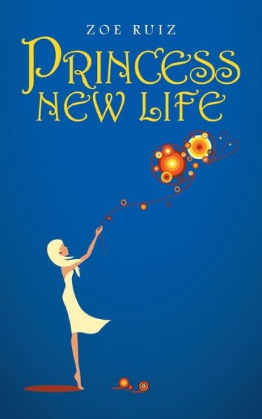 Cover for Zoe Ruiz · Princess New Life (Book) (2020)