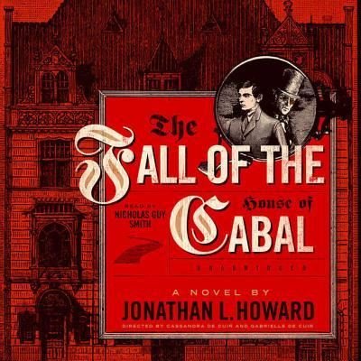 Cover for Jonathan L. Howard · The Fall of the House of Cabal (MP3-CD) (2016)