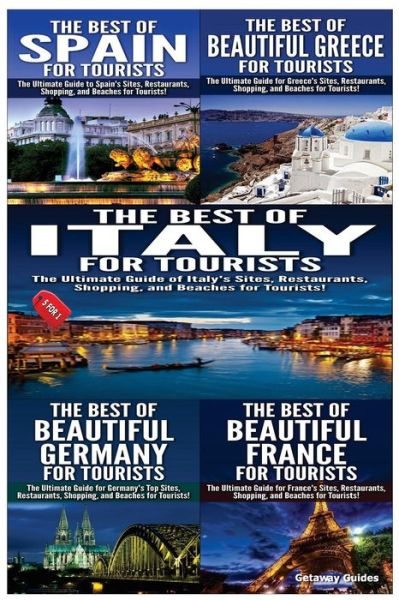 Cover for Getaway Guides · The Best of Spain for Tourists &amp; the Best of Beautiful Greece for Tourists &amp; the Best of Italy for Tourists &amp; the Best of Beautiful Germany for Tourists &amp; (Pocketbok) (2014)