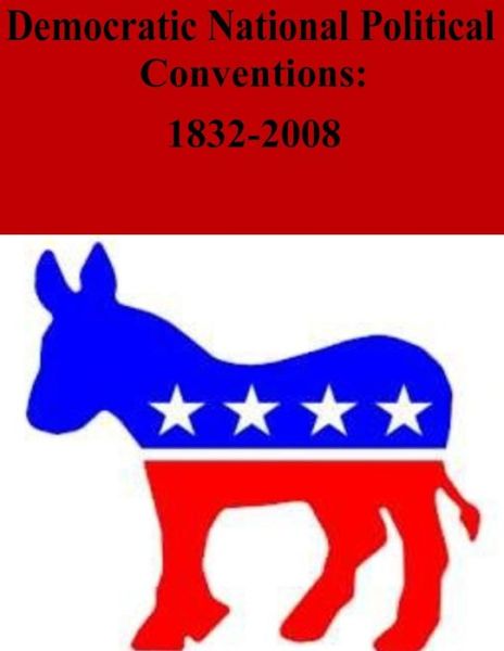 Cover for Library of Congress · Democratic National Political Conventions: 1832-2008 (Paperback Book) (2014)