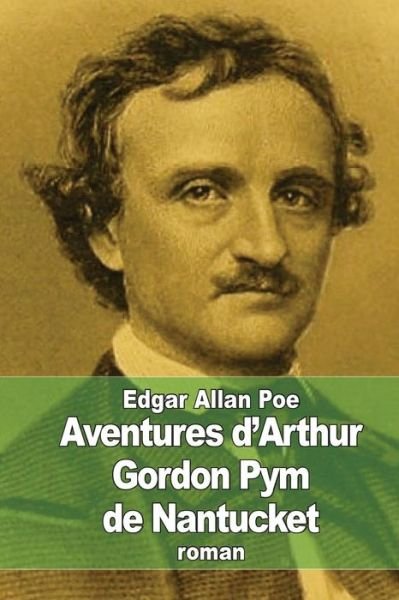Cover for Edgar Allan Poe · Aventures D'arthur Gordon Pym De Nantucket (Paperback Book) (2015)