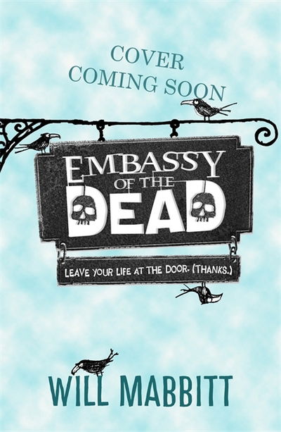 Cover for Will Mabbitt · Embassy of the Dead: Book 1 - Embassy of the Dead (Paperback Book) (2018)