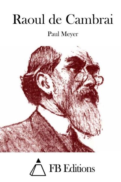 Cover for Paul Meyer · Raoul De Cambrai (Paperback Book) (2015)