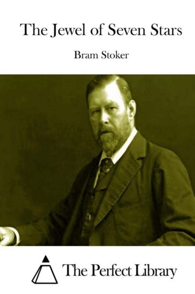 The Jewel of Seven Stars - Bram Stoker - Bücher - Createspace - 9781512209556 - 14. Mai 2015