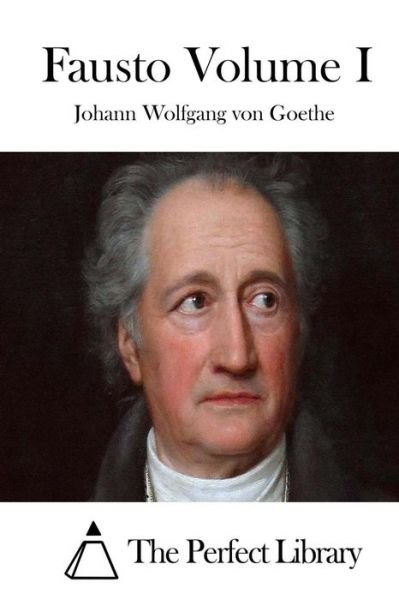 Cover for Johann Wolfgang Von Goethe · Fausto Volume I (Pocketbok) (2015)