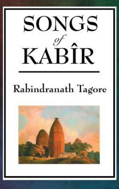 Cover for Rabindranath Tagore · Songs of Kabir (Inbunden Bok) (2018)