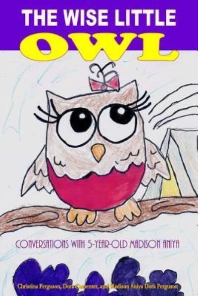 Cover for Dora Carpenter · The Wise Little Owl (Pocketbok) (2015)