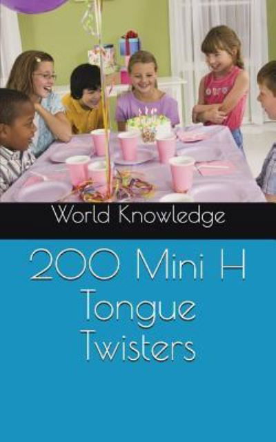 Cover for Knowledge World Knowledge · 200 Mini H Tongue Twisters (Paperback Book) (2016)