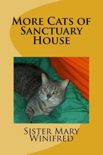 Cover for Sister Mary Winifred · More Cats of Sanctuary House (Paperback Book) (2016)