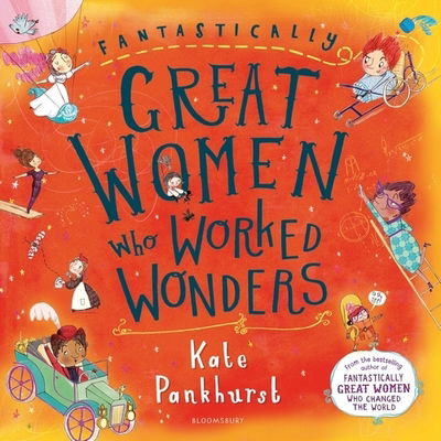 Cover for Kate Pankhurst · Fantastically Great Women Who Worked Wonders: Gift Edition (Innbunden bok) (2019)