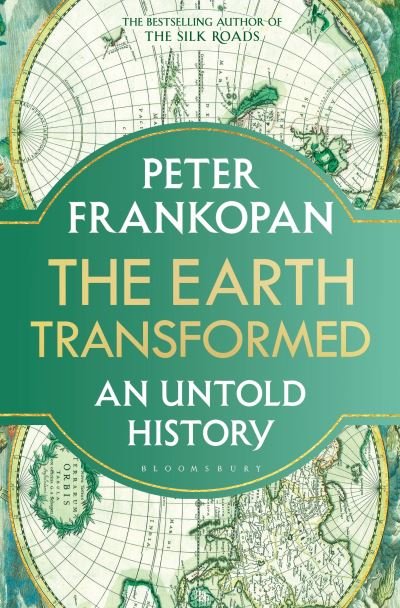 Cover for Professor Peter Frankopan · The Earth Transformed: An Untold History (Paperback Book) (2024)