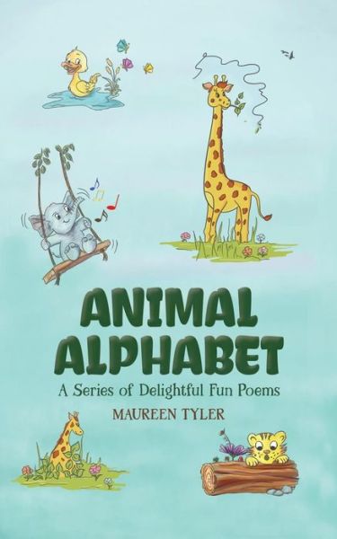 Cover for Maureen Tyler · Animal Alphabet: A Series of Delightful Fun Poems (Paperback Book) (2018)