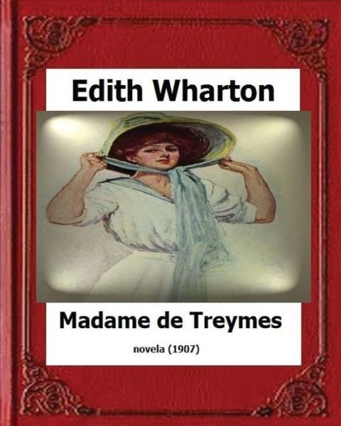 Cover for Edith Wharton · Madame de Treymes (1907) by (Paperback Bog) (2016)