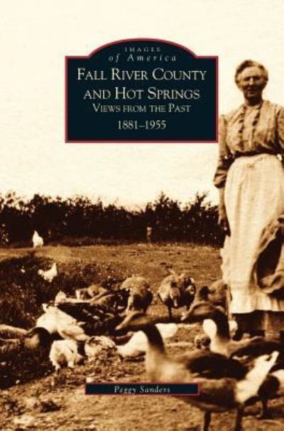 Cover for Peggy Sanders · Fall River County and Hot Springs (Hardcover Book) (2002)