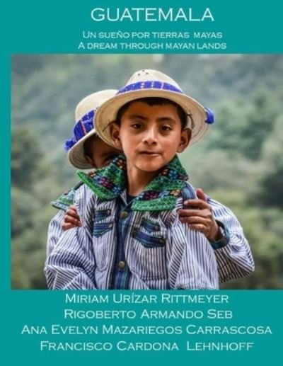Cover for Rigoberto Armando Seb · Guatemala - Un Sueno por Tierras Mayas (Pocketbok) (2016)