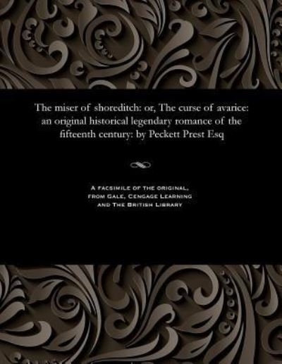 Cover for Thomas Peckett Prest · The Miser of Shoreditch (Taschenbuch) (1901)