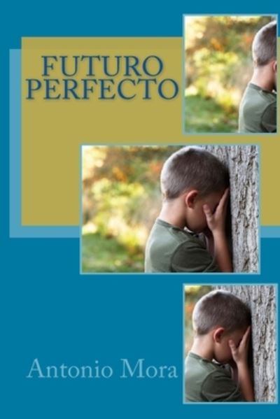 Cover for AntÃ³nio Mora · Futuro Perfecto (Paperback Book) (2018)