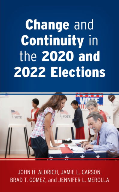 Cover for John H. Aldrich · Change and Continuity in the 2020 and 2022 Elections (Hardcover Book) (2023)