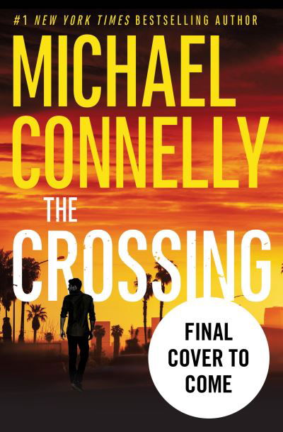 Cover for Michael Connelly · The Crossing (Paperback Book) (2023)