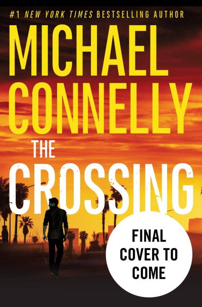 Cover for Michael Connelly · The Crossing (Paperback Bog) (2023)