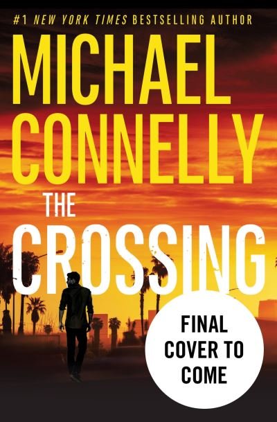 Cover for Michael Connelly · The Crossing (Paperback Book) (2023)