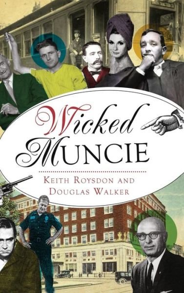 Cover for Keith Roysdon · Wicked Muncie (Hardcover Book) (2016)