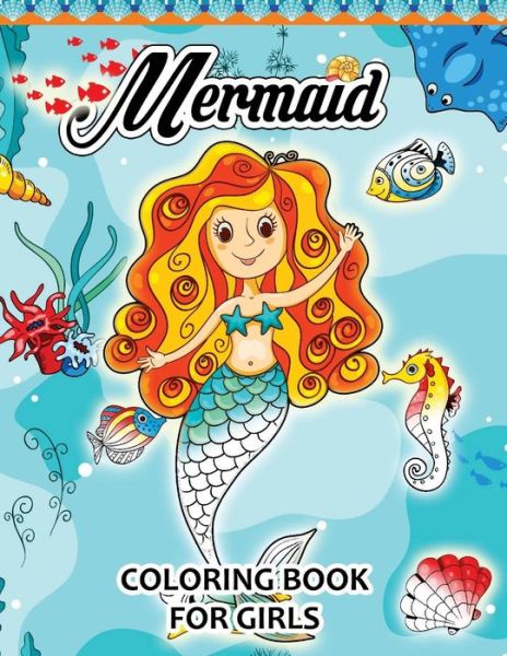 Cover for Mermaid Coloring Books for Girls (Paperback Book) (2017)