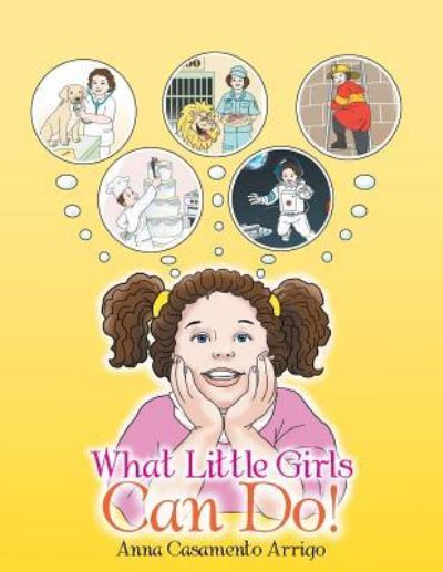 Cover for Anna Casamento Arrigo · What Little Girls Can Do! (Paperback Book) (2017)