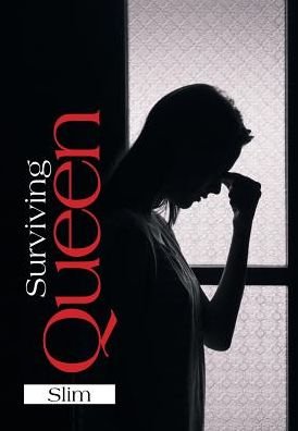 Cover for Slim · Surviving Queen (Gebundenes Buch) (2017)