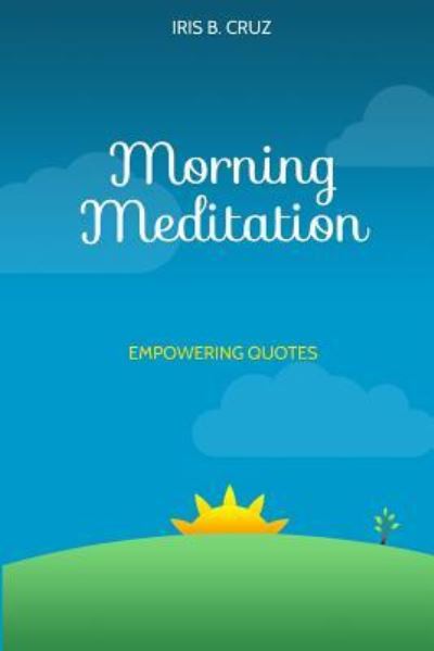 Cover for Iris B Cruz · Morning Meditation (Paperback Book) (2017)