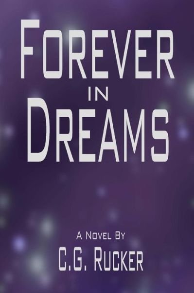 Cover for C G Rucker · Forever in Dreams (Paperback Book) (2017)