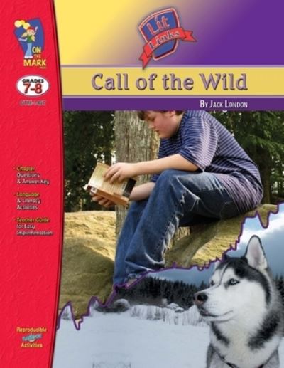 Cover for Margot Southall · Call of the Wild, by Jack London Lit Link Grades 7-8 (Book) (2006)