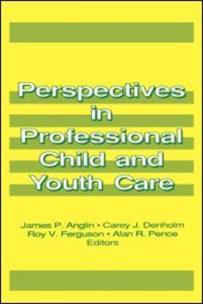 Cover for Anglin, James P (University of Victoria, Canada) · Perspectives in Professional Child and Youth Care (Paperback Book) (1990)