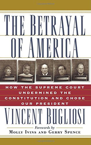 Cover for Vincent Bugliosi · The Betrayal of America: How the Supreme Court Undermined the Constitution and Chose Our President (Nation Books) (Pocketbok) [2nd Paperback edition] (2001)