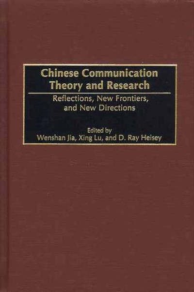 Cover for Myilibrary · Chinese Communication Theory and Research: Reflections, New Frontiers, and New Directions (Hardcover bog) (2002)