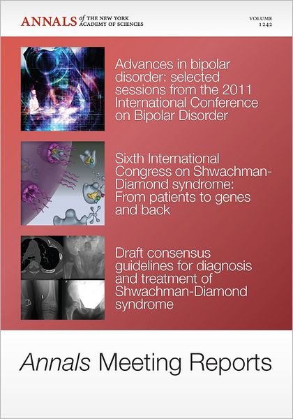 Cover for Nyas · Annals Meeting Reports - Research Advances in Bipolar Disorder and Shwachman-Diamond Syndrome, Volume 1242 - Annals of the New York Academy of Sciences (Paperback Book) (2012)