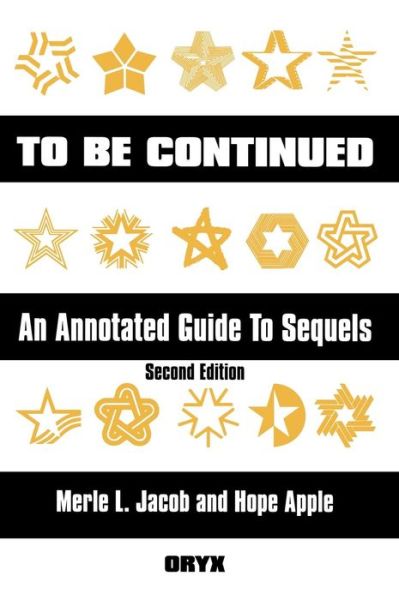 To Be Continued: An Annotated Guide to Sequels - Hope Apple - Books - Oryx Press Inc - 9781573561556 - October 10, 2000