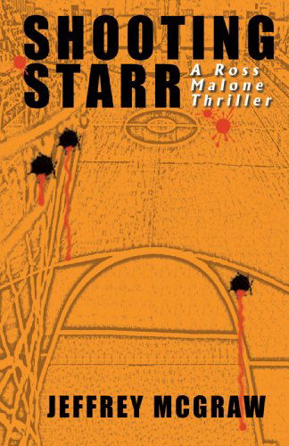 Cover for Jeffrey Mcgraw · Shooting Starr: a Ross Malone Thriller (Paperback Book) (1999)