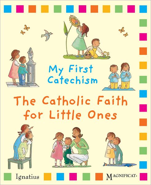 Cover for Christine Pedotti · My First Catechism: The Catholic Faith for Little Ones (Book) (2011)