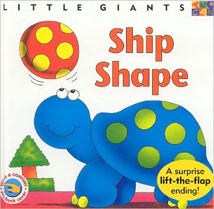 Ship Shape - Little Giants - Alan Rogers - Książki - Two-Can Publishing Ltd - 9781587281556 - 1 września 2000