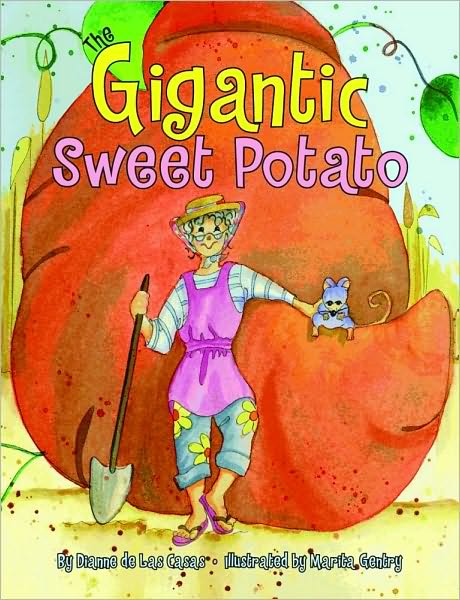 Cover for Dianne De Las Casas · The Gigantic Sweet Potato (Hardcover Book) (2010)