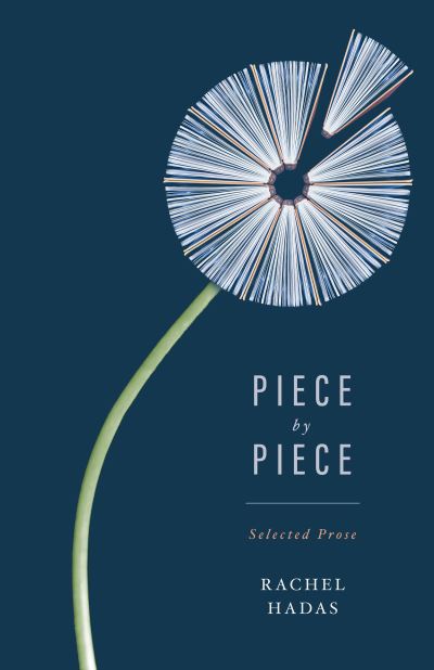 Piece by Piece - Rachel Hadas - Książki - Paul Dry Books - 9781589881556 - 15 czerwca 2021